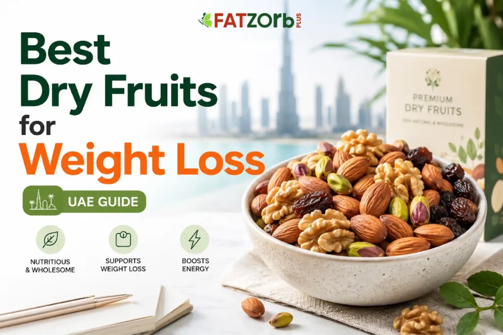 Best Dry Fruits for Weight Loss UAE Guide